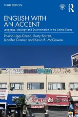 English with an Accent: Language, Ideology, and Discrimination in the United States 3rd edition цена и информация | Развивающие книги | kaup24.ee