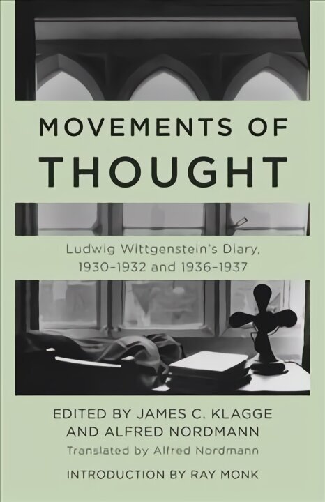 Movements of Thought: Ludwig Wittgenstein's Diary, 1930-1932 and 1936-1937 цена и информация | Elulooraamatud, biograafiad, memuaarid | kaup24.ee