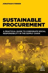 Sustainable Procurement: A Practical Guide to Corporate Social Responsibility in the Supply Chain цена и информация | Книги по экономике | kaup24.ee