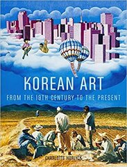 Korean Art from the 19th Century to the Present цена и информация | Книги об искусстве | kaup24.ee