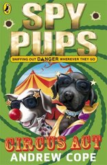 Spy Pups Circus Act цена и информация | Книги для подростков и молодежи | kaup24.ee