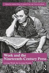 Work and the Nineteenth-Century Press: Living Work for Living People цена и информация | Книги по социальным наукам | kaup24.ee