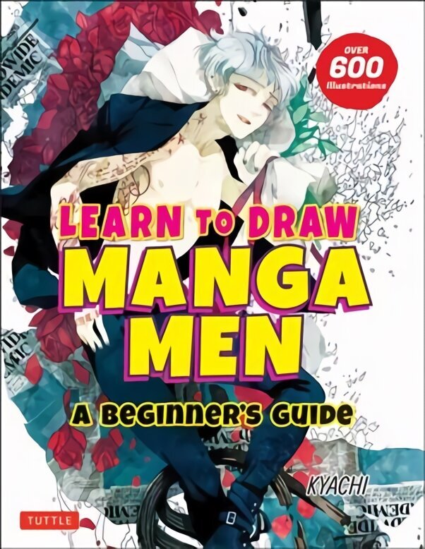 Learn to Draw Manga Men: A Beginner's Guide (With Over 600 Illustrations) цена и информация | Kunstiraamatud | kaup24.ee