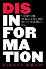 Disinformation: The Nature of Facts and Lies in the Post-Truth Era hind ja info | Ühiskonnateemalised raamatud | kaup24.ee