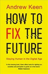 How to Fix the Future: Staying Human in the Digital Age Main цена и информация | Книги по социальным наукам | kaup24.ee