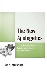 New Apologetics: At the Intersection of Secularism, Science, and Spirituality hind ja info | Usukirjandus, religioossed raamatud | kaup24.ee