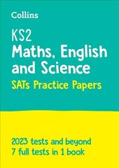 KS2 Maths, English and Science SATs Practice Papers: For the 2023 Tests цена и информация | Книги для подростков и молодежи | kaup24.ee