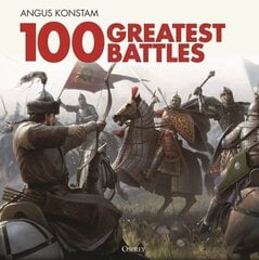 100 Greatest Battles цена и информация | Исторические книги | kaup24.ee