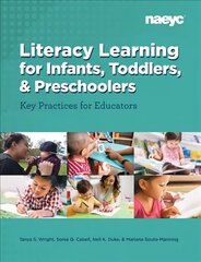 Literacy Learning for Infants, Toddlers, and Preschoolers: Key Practices for Educators hind ja info | Ühiskonnateemalised raamatud | kaup24.ee