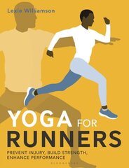 Yoga for Runners: Prevent injury, build strength, enhance performance цена и информация | Книги о питании и здоровом образе жизни | kaup24.ee