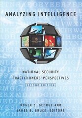 Analyzing Intelligence: National Security Practitioners' Perspectives Second Edition цена и информация | Книги по социальным наукам | kaup24.ee