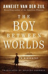 Boy Between Worlds: A Biography цена и информация | Биографии, автобиогафии, мемуары | kaup24.ee