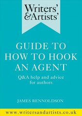 Writers' & Artists' Guide to How to Hook an Agent: Q&A help and advice for authors цена и информация | Пособия по изучению иностранных языков | kaup24.ee