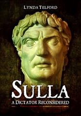 Sulla: A Dictator Reconsidered цена и информация | Исторические книги | kaup24.ee
