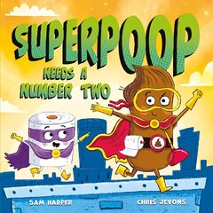 Superpoop Needs a Number Two hind ja info | Väikelaste raamatud | kaup24.ee