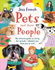 Pets and Their People: The Ultimate Guide to Caring For Animals - Whether You Have One or Not! цена и информация | Книги для подростков и молодежи | kaup24.ee