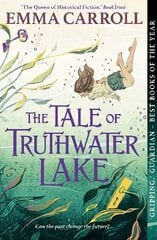The Tale of Truthwater Lake: 'Absolutely gorgeous.' Hilary McKay Main цена и информация | Книги для подростков и молодежи | kaup24.ee