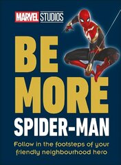 Marvel Studios Be More Spider-Man: Follow in the Footsteps of Your Friendly Neighbourhood Hero hind ja info | Fantaasia, müstika | kaup24.ee