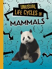 Unusual Life Cycles of Mammals hind ja info | Noortekirjandus | kaup24.ee