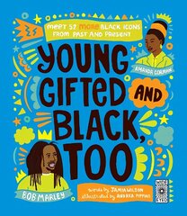 Young, Gifted and Black Too: Meet 52 More Black Icons from Past and Present цена и информация | Книги для подростков и молодежи | kaup24.ee