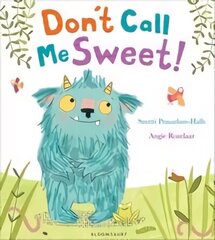 Don't Call Me Sweet! цена и информация | Книги для малышей | kaup24.ee