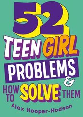 Problem Solved: 52 Teen Girl Problems & How To Solve Them Illustrated edition hind ja info | Noortekirjandus | kaup24.ee