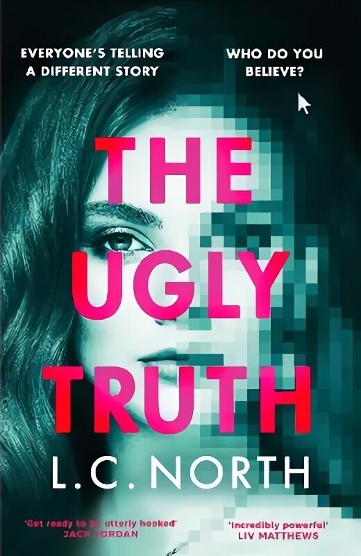 Ugly Truth: An addictive and original thriller about the dark side of fame, with an ending you won't see coming цена и информация | Fantaasia, müstika | kaup24.ee