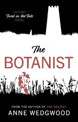 Botanist: The First 'Twist in the Tale' Novel цена и информация | Фантастика, фэнтези | kaup24.ee