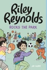 Riley Reynolds Rocks the Park hind ja info | Noortekirjandus | kaup24.ee