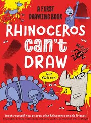 Rhino Can't Draw, But You Can!: A first drawing book цена и информация | Книги для подростков и молодежи | kaup24.ee