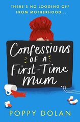 Confessions of a First-Time Mum: A funny, heartwarming novel of motherhood and friendship hind ja info | Fantaasia, müstika | kaup24.ee