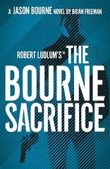 Robert Ludlum's (TM) the Bourne Sacrifice цена и информация | Фантастика, фэнтези | kaup24.ee