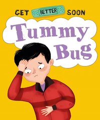 Get Better Soon!: Tummy Bug цена и информация | Книги для подростков и молодежи | kaup24.ee
