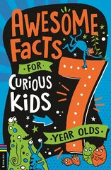 Awesome Facts for Curious Kids: 7 Year Olds цена и информация | Книги для подростков и молодежи | kaup24.ee