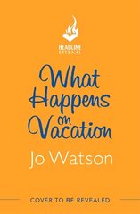 What Happens On Vacation: The brand-new enemies-to-lovers rom-com you won't want to go on holiday without! цена и информация | Фантастика, фэнтези | kaup24.ee