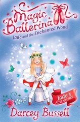 Jade and the Enchanted Wood, Book 19 hind ja info | Noortekirjandus | kaup24.ee
