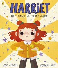 Harriet the Strongest Girl in the World hind ja info | Väikelaste raamatud | kaup24.ee