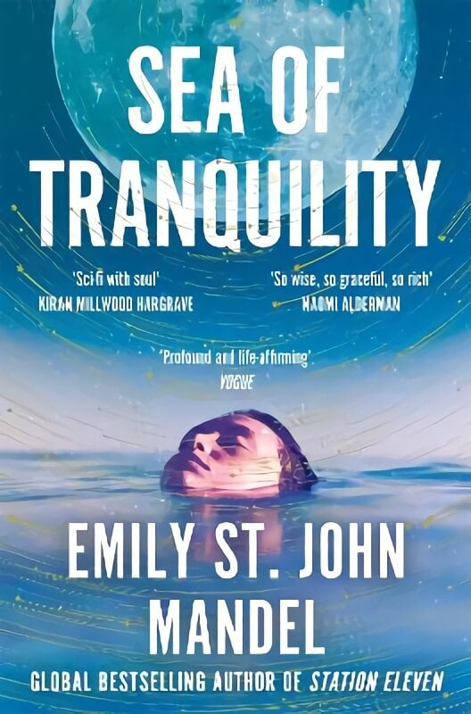 Sea of Tranquility: The Instant Sunday Times Bestseller from the Author of Station Eleven цена и информация | Fantaasia, müstika | kaup24.ee