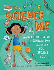 Science of Me: From likes and dislikes to genes and DNA, discover how you became YOU! цена и информация | Книги для подростков и молодежи | kaup24.ee