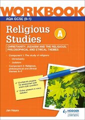 AQA GCSE Religious Studies Specification A Christianity, Judaism and the Religious, Philosophical and Ethical Themes Workbook hind ja info | Noortekirjandus | kaup24.ee