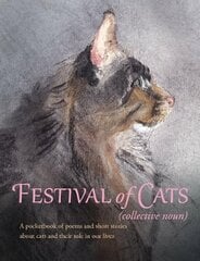 Festival of Cats: A pocketbook of poems and short stories about cats and their role in our lives hind ja info | Fantaasia, müstika | kaup24.ee