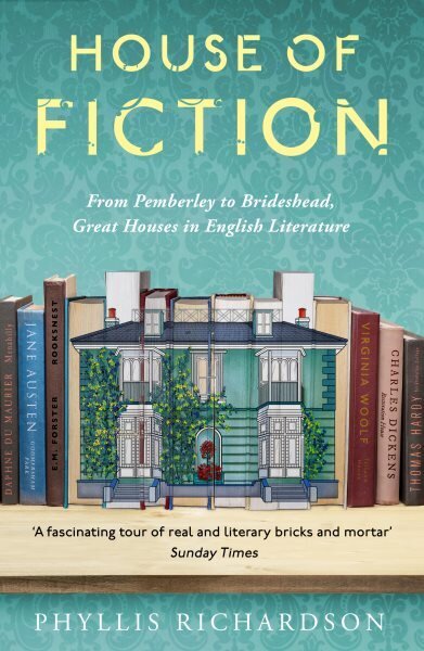 House of Fiction: From Pemberley to Brideshead, Great Houses in English Literature 2nd edition цена и информация | Arhitektuuriraamatud | kaup24.ee