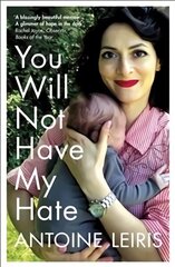 You Will Not Have My Hate цена и информация | Биографии, автобиогафии, мемуары | kaup24.ee