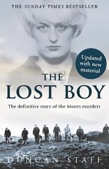 Lost Boy: the Definitive Story of the Moors Murders and the Search for the Final Victim hind ja info | Elulooraamatud, biograafiad, memuaarid | kaup24.ee