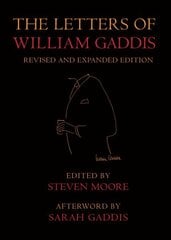 Letters of William Gaddis: Revised and Expanded Edition hind ja info | Lühijutud, novellid | kaup24.ee