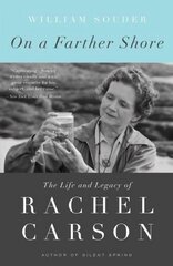 On a Farther Shore: The Life and Legacy of Rachel Carson, Author of Silent Spring hind ja info | Elulooraamatud, biograafiad, memuaarid | kaup24.ee