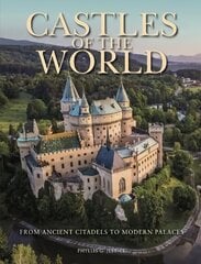 Castles of the World: From Ancient Citadels to Modern Palaces цена и информация | Книги по фотографии | kaup24.ee