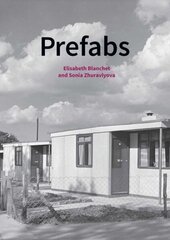 Prefabs: A social and architectural history hind ja info | Arhitektuuriraamatud | kaup24.ee