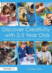 Discover Creativity with 2-5 Year Olds: Promoting Creative Learning and Development Through Best Practice цена и информация | Книги по социальным наукам | kaup24.ee