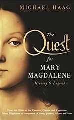 Quest For Mary Magdalene: History & Legend Main цена и информация | Духовная литература | kaup24.ee